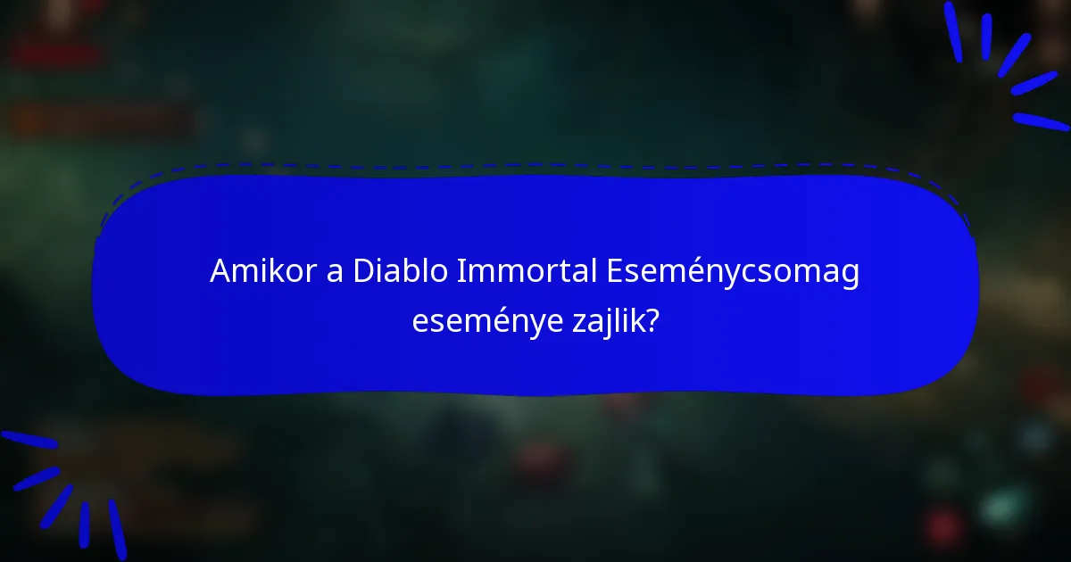 Amikor a Diablo Immortal Eseménycsomag eseménye zajlik?