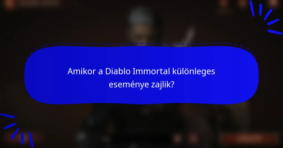 Amikor a Diablo Immortal különleges eseménye zajlik?
