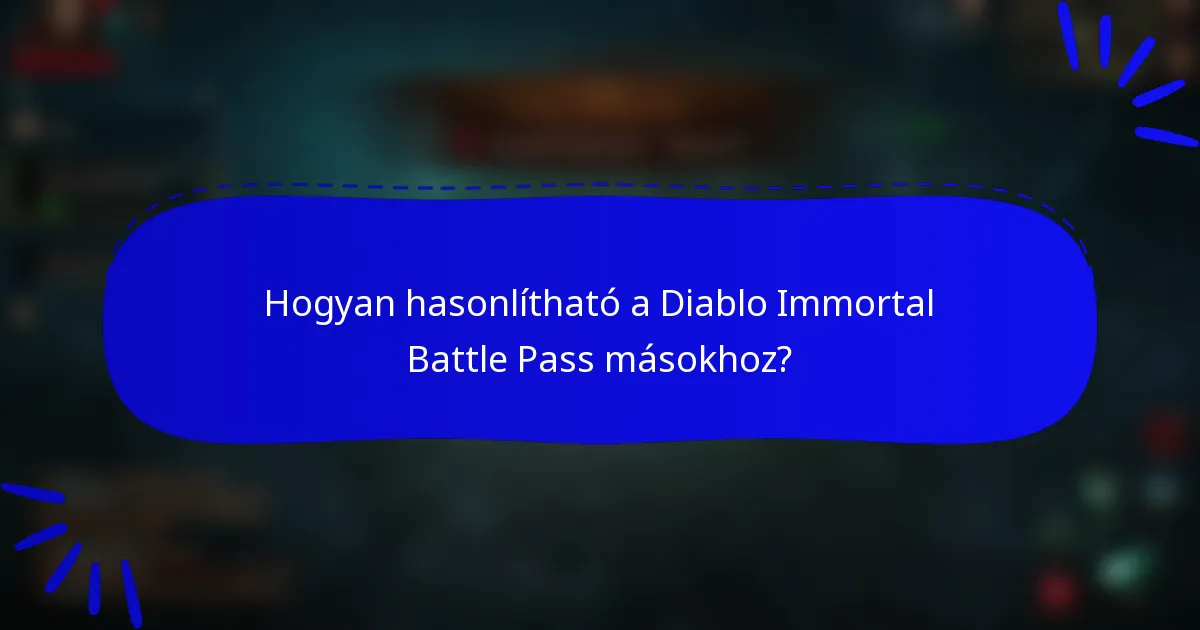 Hogyan hasonlítható a Diablo Immortal Battle Pass másokhoz?