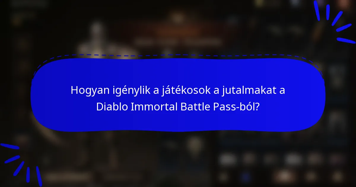 Hogyan igénylik a játékosok a jutalmakat a Diablo Immortal Battle Pass-ból?