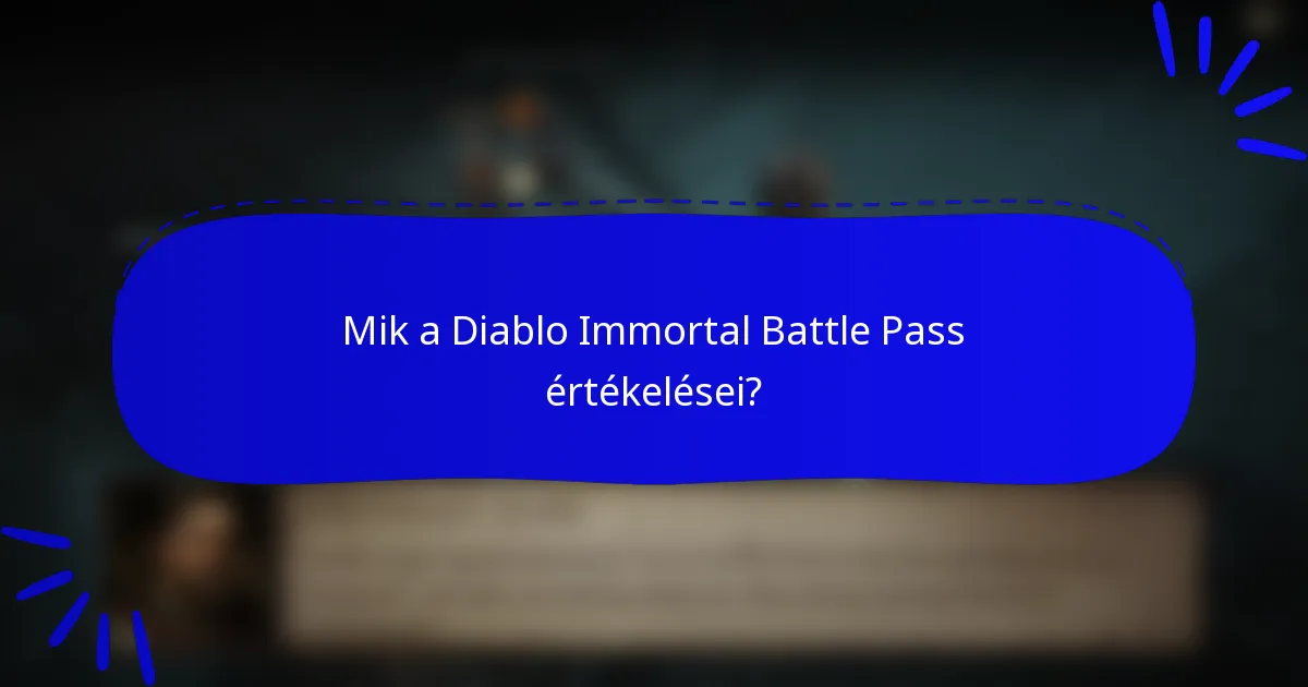 Mik a Diablo Immortal Battle Pass értékelései?