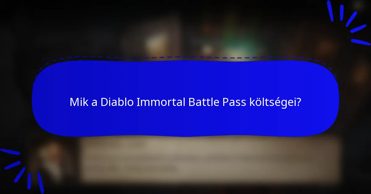 Mik a Diablo Immortal Battle Pass költségei?