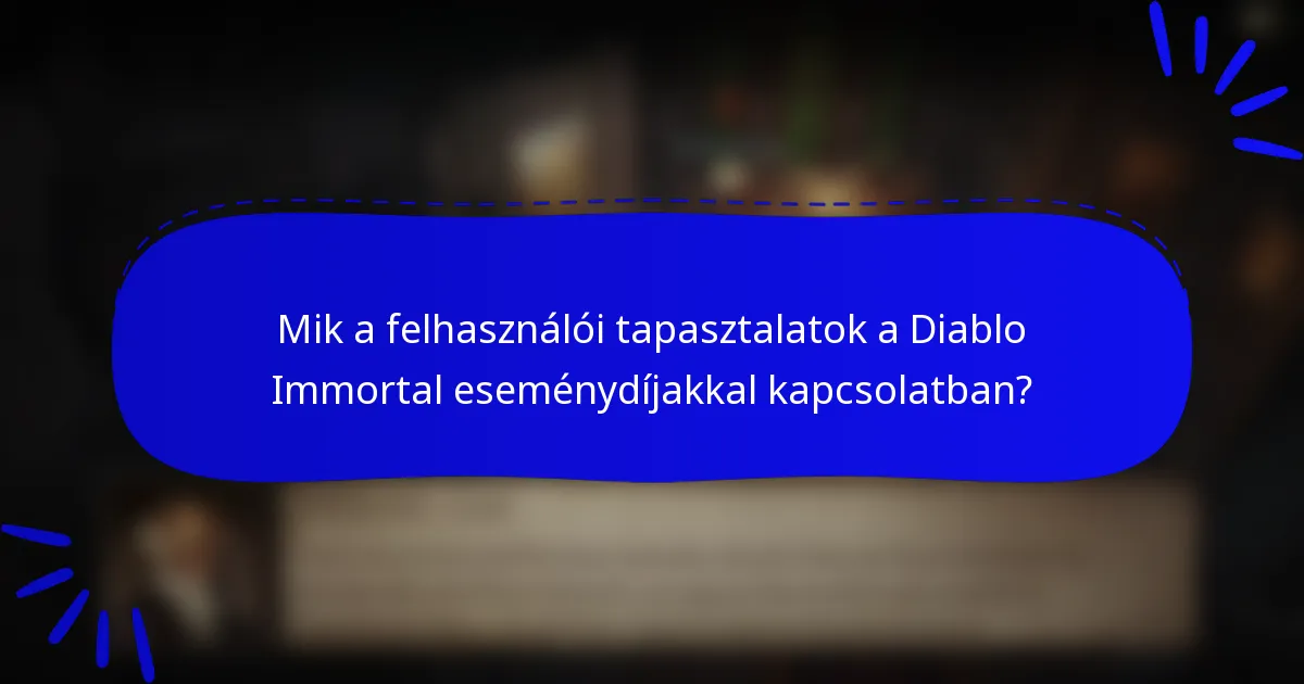 Mik a felhasználói tapasztalatok a Diablo Immortal eseménydíjakkal kapcsolatban?
