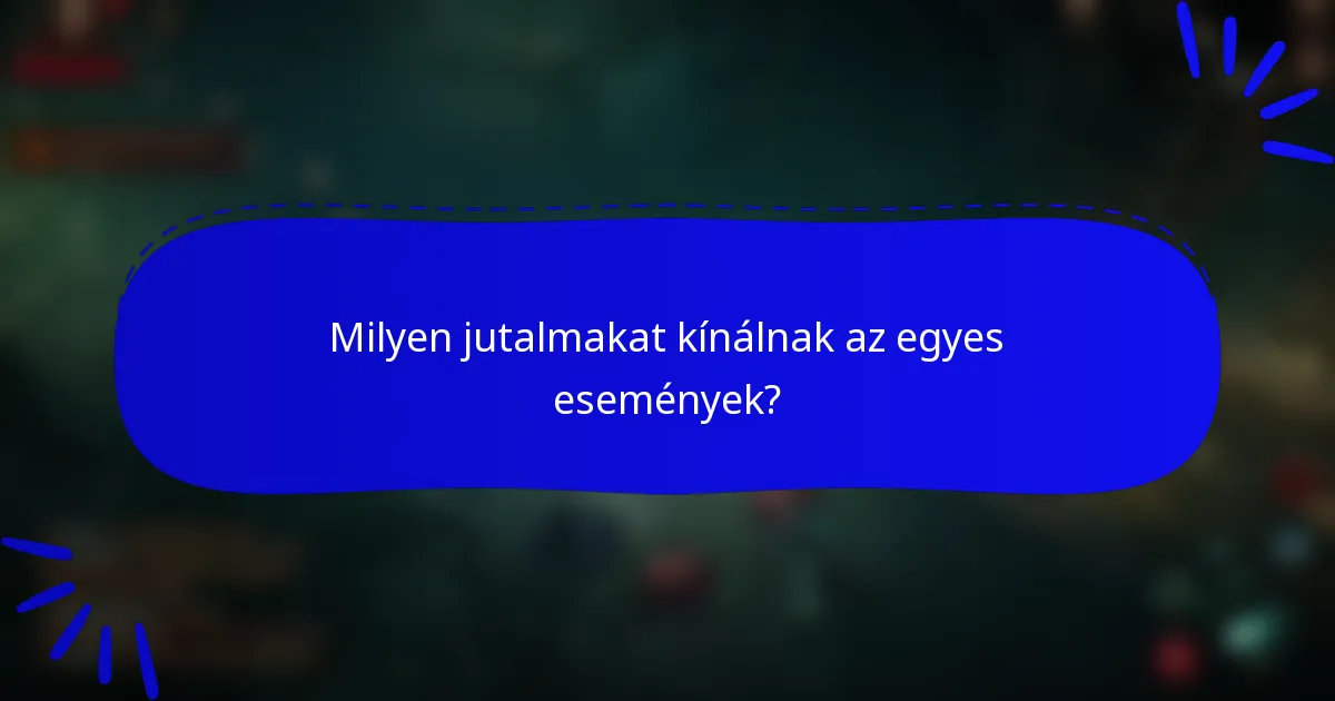 Milyen jutalmakat kínálnak az egyes események?