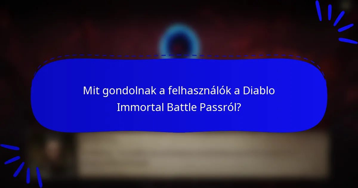 Mit gondolnak a felhasználók a Diablo Immortal Battle Passról?